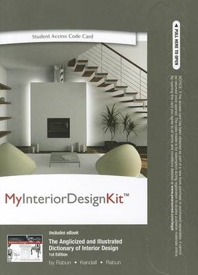 Cover of MyInteriorDesignKit with Pearson eText -- Access Card -- for The Anglicized and Illustrated Dictionary of Interior Design