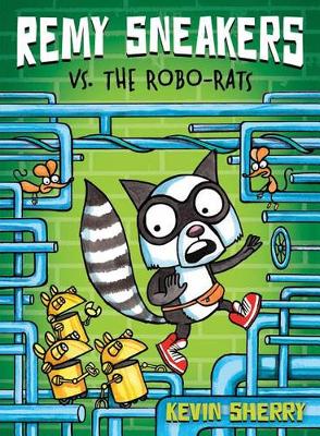 Book cover for Remy Sneakers vs. the Robo-Rats