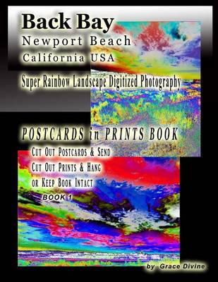 Book cover for Back Bay Newport Beach California USA Super Rainbow Landscape Digitized Photography Postcards in Prints Book