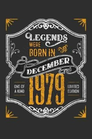 Cover of Legends Were Born in December 1979 One Of A Kind Limited Edition