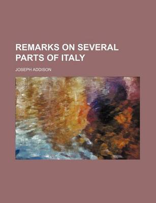 Book cover for Remarks on Several Parts of Italy