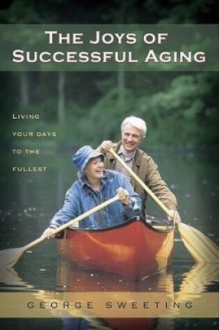 Cover of Joys Of Successful Aging, The