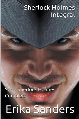 Book cover for Sherlock Holmes Integral. Sèrie Sherlock Holmes Completa