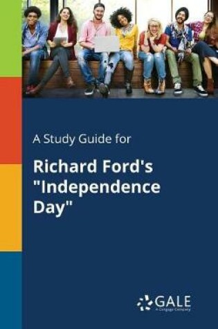 Cover of A Study Guide for Richard Ford's Independence Day
