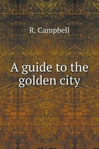 Cover of A guide to the golden city