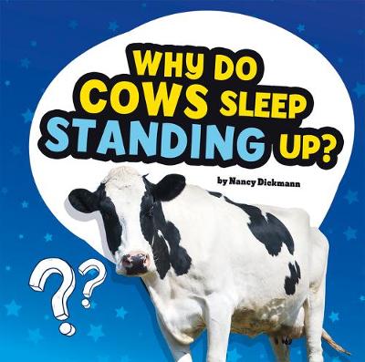 Book cover for Why Do Cows Sleep Standing Up?
