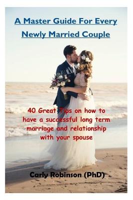 Book cover for A Master Guide For Every Newly Married Couple