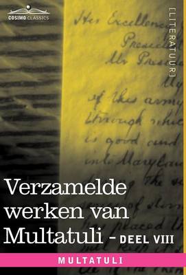 Book cover for Verzamelde Werken Van Multatuli (in 10 Delen) - Deel VIII - Ideen - Zesde Bundel