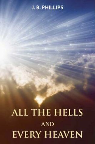 Cover of All the Hells and Every Heaven