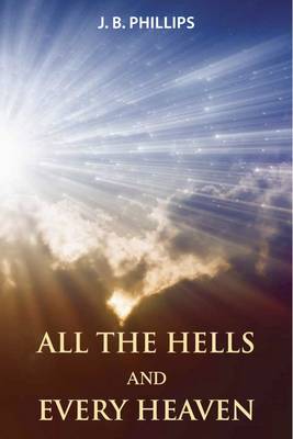 Book cover for All the Hells and Every Heaven