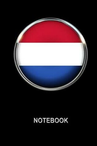 Cover of Notebook. Netherlands Flag Cover. Composition Notebook. College Ruled. 8.5 x 11. 120 Pages.