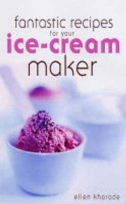 Book cover for Fantastic Recipes for Your Ice-cream Maker