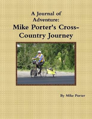 Book cover for Mike Porter's Cross Country Journey: A Journal of Adventure