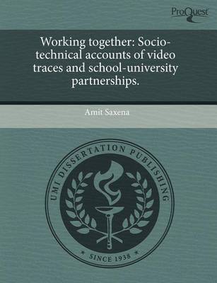 Book cover for Working Together: Socio-Technical Accounts of Video Traces and School-University Partnerships