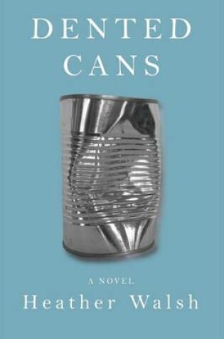Cover of Dented Cans
