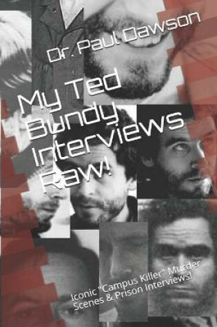 Cover of My Ted Bundy Interviews Raw!