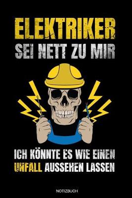 Book cover for Elektriker Sei Nett Zu Mir