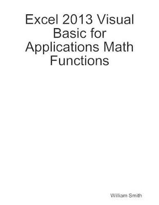 Book cover for Excel 2013 Visual Basic for Applications Math Functions