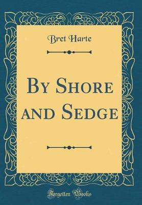 Book cover for By Shore and Sedge (Classic Reprint)