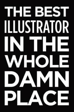 Cover of The best illustrator in the whole damn place