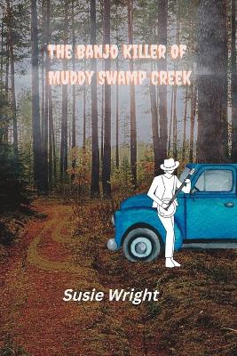 Book cover for The Banjo Killer of Muddy Swamp Creek