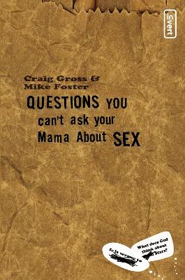 Book cover for Questions You Can't Ask Your Mama About Sex