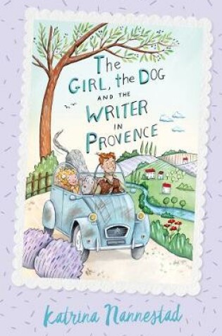 Cover of The Girl, the Dog and the Writer in Provence