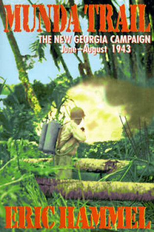 Cover of Munda Trail: the New Georgia Campaign, June-August 1943