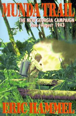 Book cover for Munda Trail: the New Georgia Campaign, June-August 1943