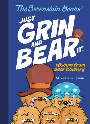Book cover for The Berenstain Bears' Just Grin and Bear It!