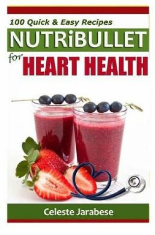 Cover of NutriBullet Recipes For Heart Health