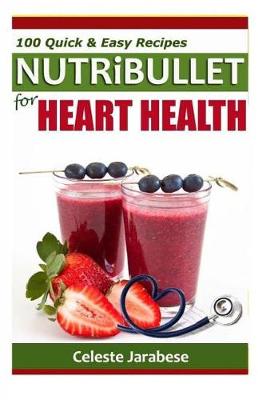 Book cover for NutriBullet Recipes For Heart Health