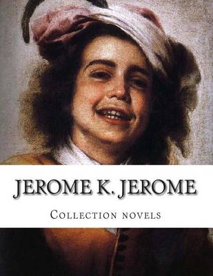 Book cover for Jerome K. Jerome, Collection novels
