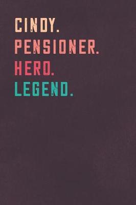 Book cover for Cindy. Pensioner. Hero. Legend.