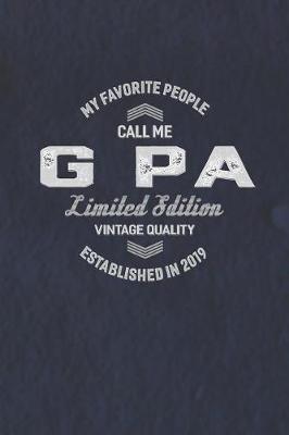 Book cover for My Favorite People Call Me G Pa Limited Edition Vintage Quality Established In 2019