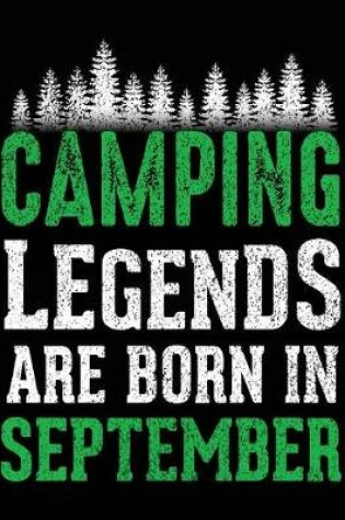 Cover of Camping Legends Are Born In September