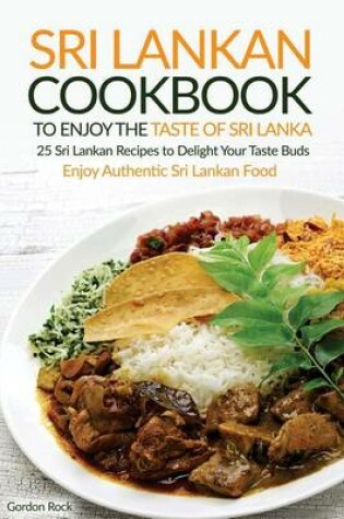 Cover of Sri Lankan Cookbook to Enjoy the Taste of Sri Lanka