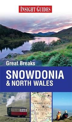 Book cover for Insight Guides: Great Breaks Snowdonia & North Wales