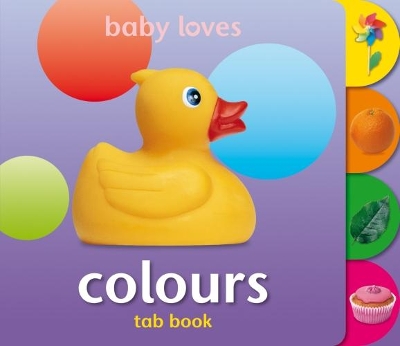 Book cover for Teach Your Toddler Tab Books: Colours