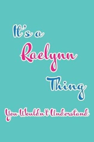 Cover of It's a Raelynn Thing You Wouldn't Understand