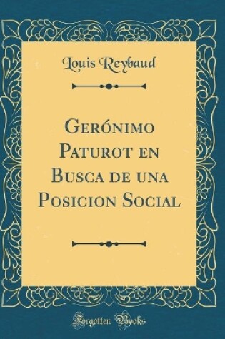 Cover of Gerónimo Paturot en Busca de una Posicion Social (Classic Reprint)
