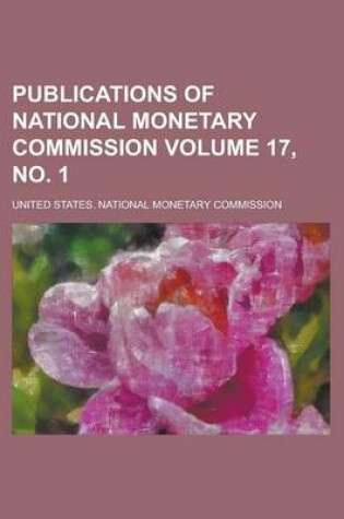 Cover of Publications of National Monetary Commission Volume 17, No. 1