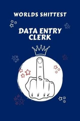 Cover of Worlds Shittest Data Entry Clerk