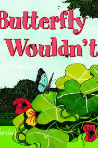 Cover of The Butterfly Who Wouldn't