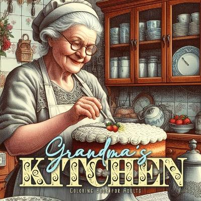 Book cover for Grandma�s Kitchen Coloring Book for Adults