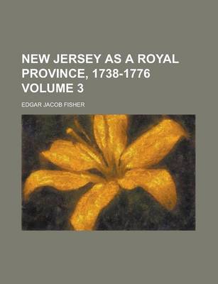 Book cover for New Jersey as a Royal Province, 1738-1776 Volume 3