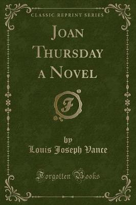 Book cover for Joan Thursday a Novel (Classic Reprint)