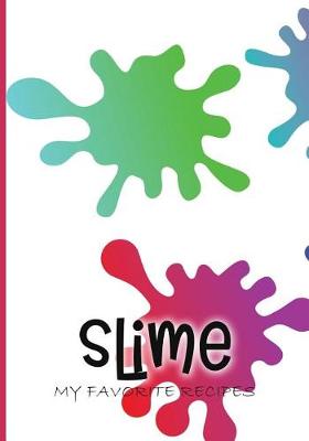 Book cover for Slime, My Favorite Recipes