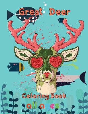 Book cover for Great Deer Coloring book all ages