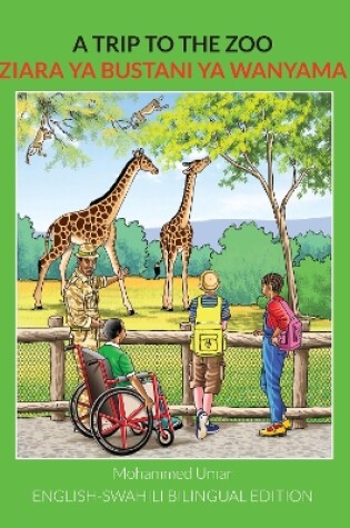 Cover of A Trip to the Zoo: English-Swahili Bilingual Edition